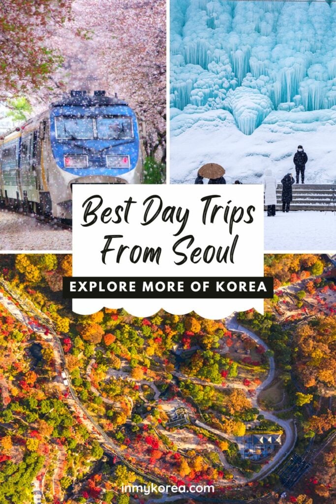 25 Best Day Trips From Seoul: Tours From Seoul To Try In 2024 41 Best Day Trips From Seoul To See Korea Pin 1
