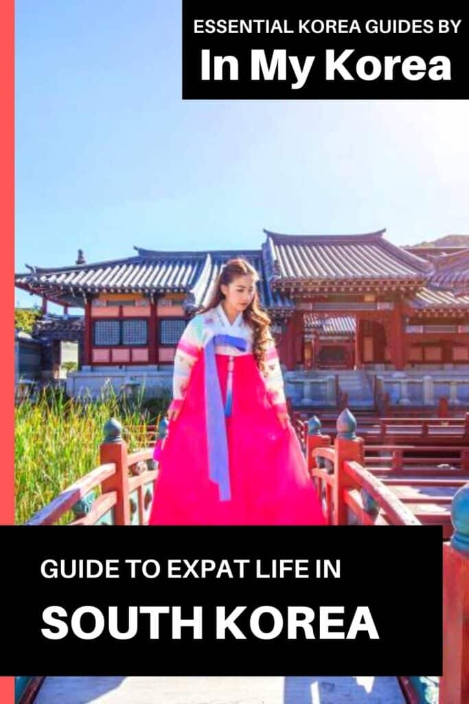 Expat Life In Korea: A Guide To Living In Korea As An Expat 27 Expat Life In Korea: A Guide To Living In Korea As An Expat Pin 2