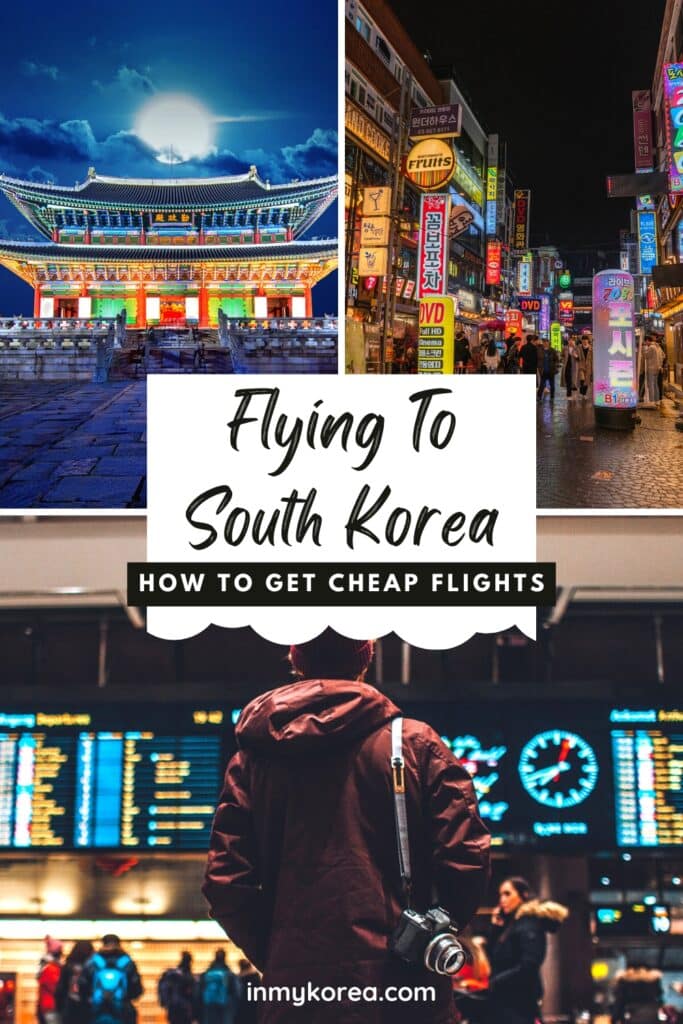 Flying To Korea: How To Get Cheap Flights To Korea In 2024 18 Flying To Korea Where To Get Cheap Flights To Korea Pin 1