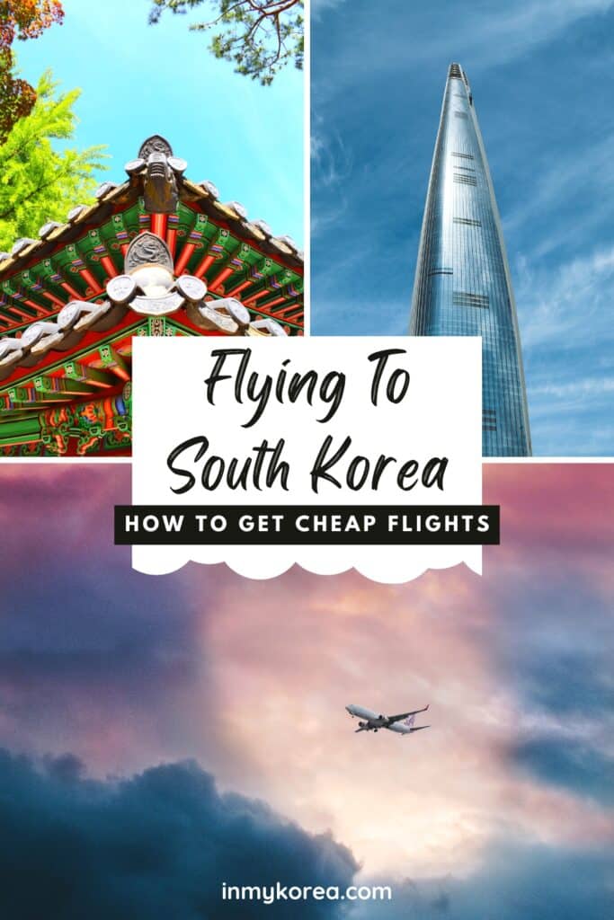 Flying To Korea: How To Get Cheap Flights To Korea In 2024 17 Flying To Korea Where To Get Cheap Flights To Korea Pin 2