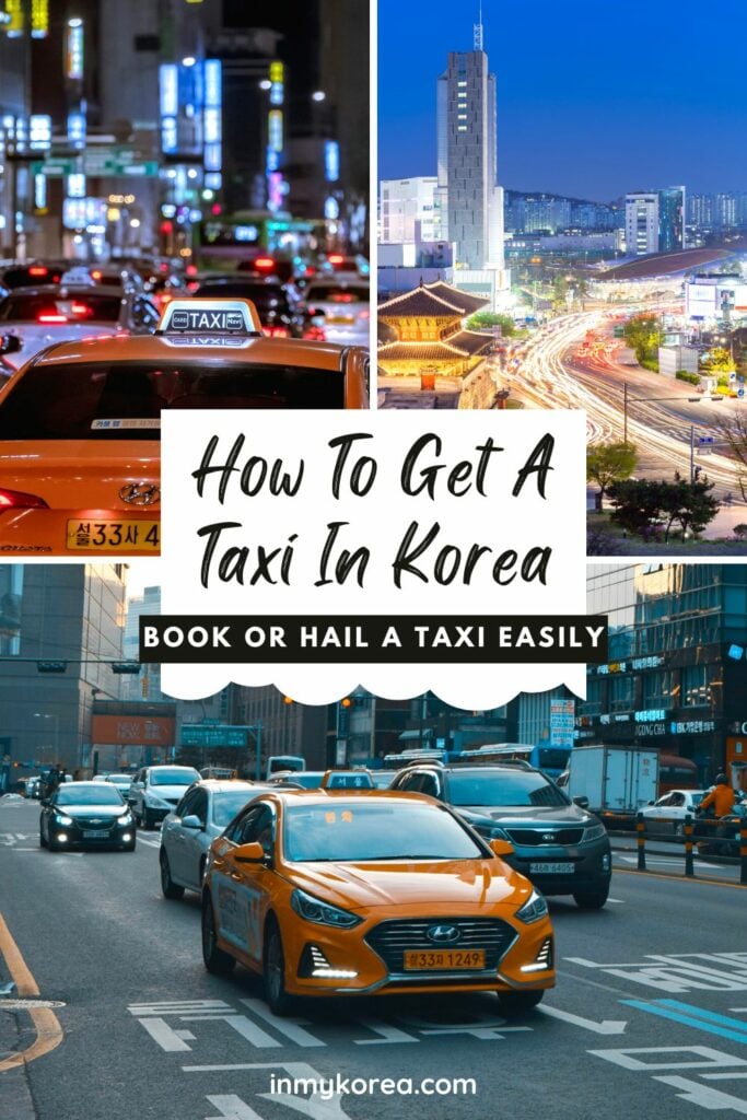 How To Get A Taxi In Korea: Hailing Or Booking A Taxi 2024 15 How To Get A Taxi In Korea Pin 1