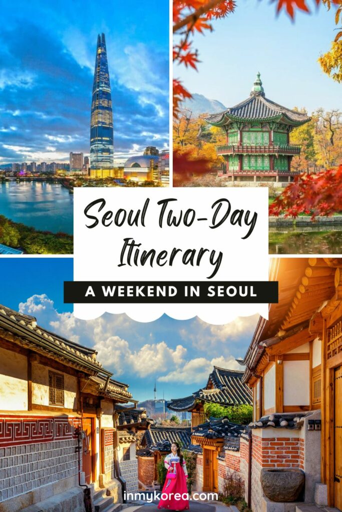 A Weekend In Seoul: Perfect Two Day Itinerary For Seoul 2024 25 How to spend a weekend in Seoul pin 3