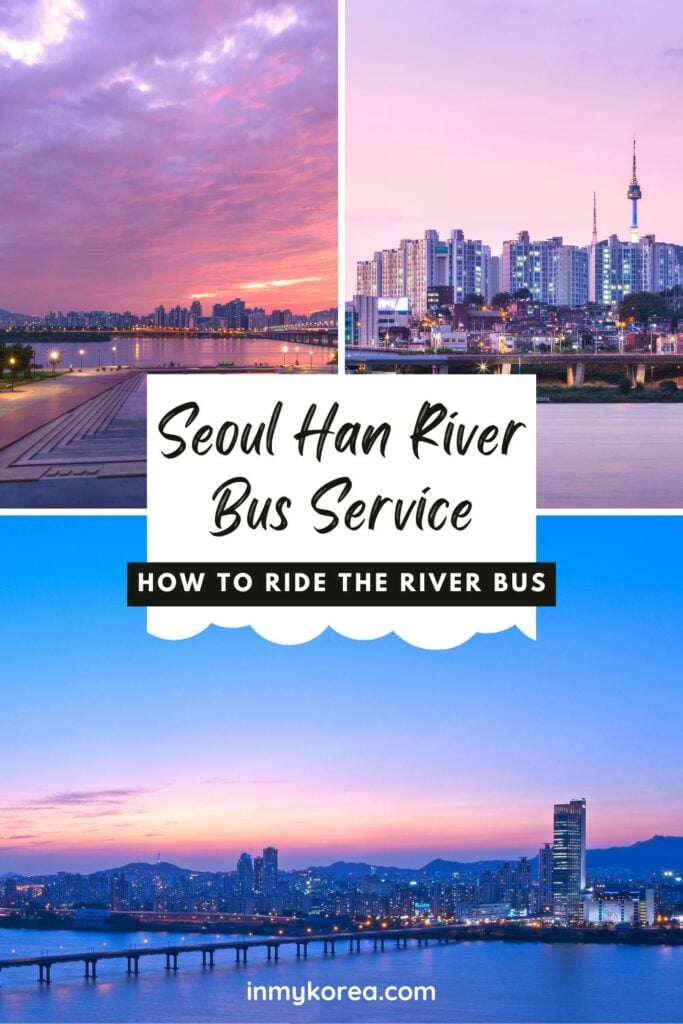 Seoul River Bus Service 2024: Travel The Han River By Boat 18 How To Use Seoul River Bus Service Pin 2