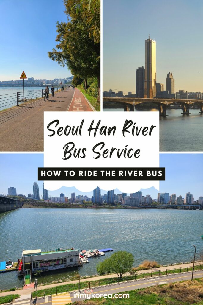 Seoul River Bus Service 2024: Travel The Han River By Boat 16 How To Use Seoul River Bus Service Pin 3