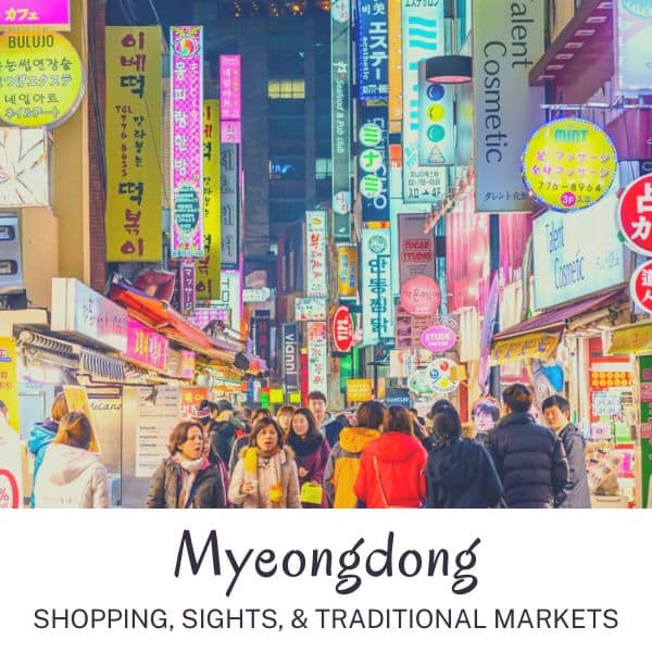 Complete South Korea Travel Guide 2024: Korean Travel Tips 25 Myeongdong shopping sights and traditional markets