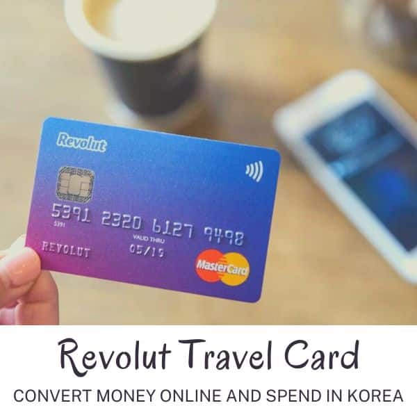 Complete South Korea Travel Guide 2024: Korean Travel Tips 44 Revolut Travel Card for spending in Korea
