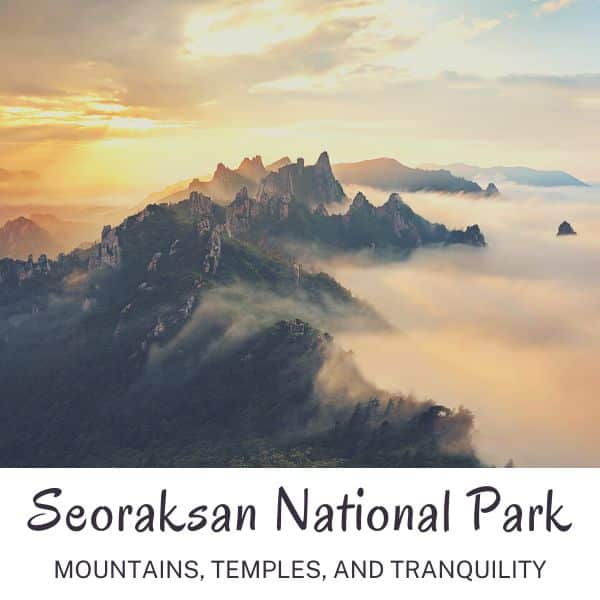 Complete South Korea Travel Guide 2024: Korean Travel Tips 76 Seoraksan National Park with clouds