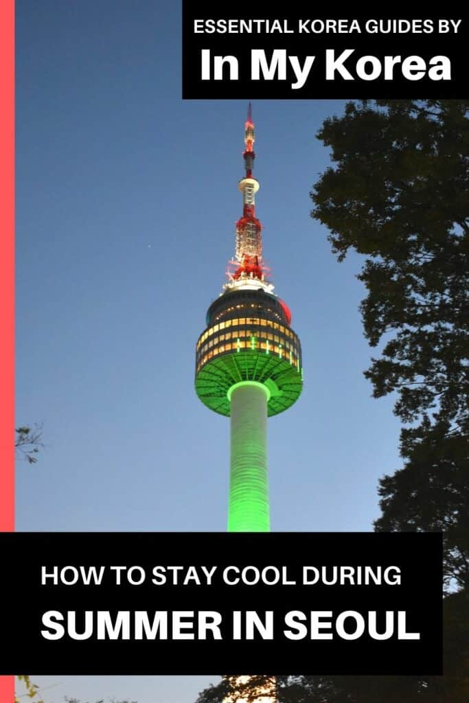 How To Survive Summer In Seoul 2024: 10 Tips To Stay Cool 19 How To Stay Cool During Summer In Seoul Pin 2