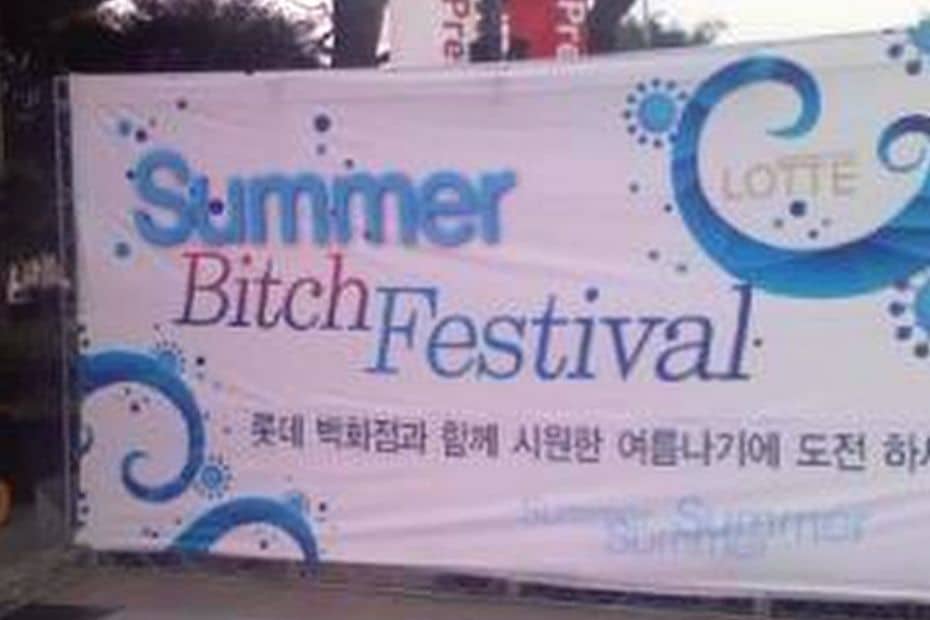 70 Funny Korean Signs, Images, And Konglish Fails 2024 70 Summer Bitch Festival funny Korean mistranslation