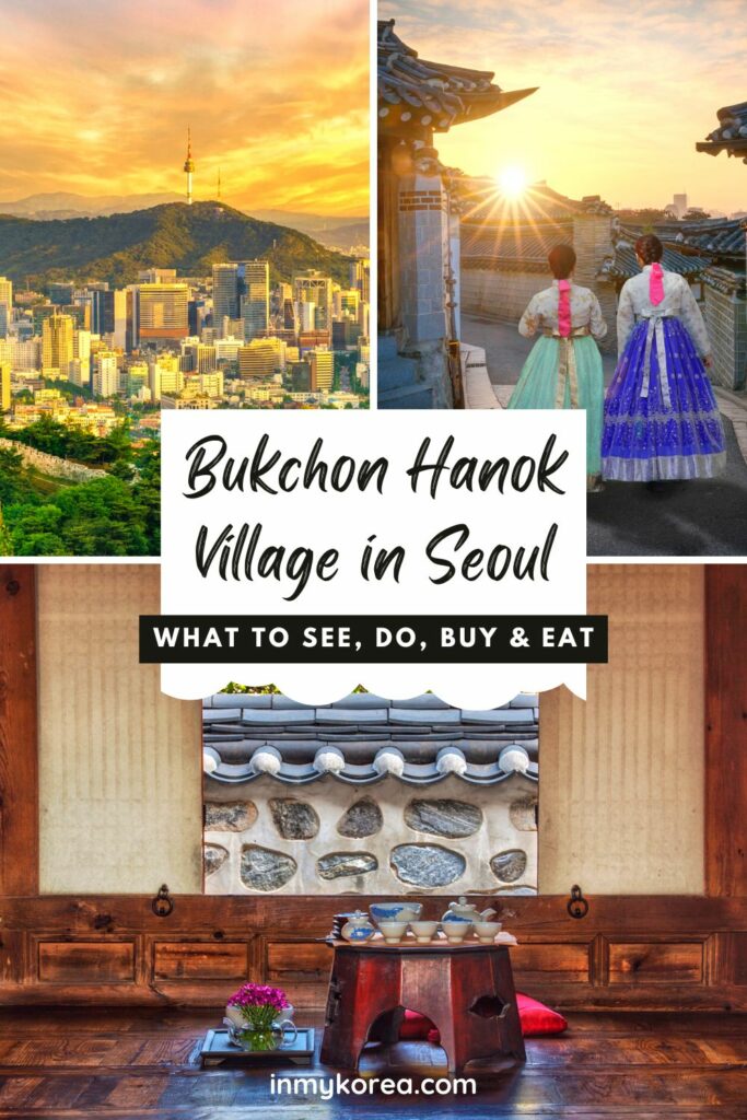 What To See And Do in Bukchon Hanok Village Seoul In 2024 29 What to see and do at Bukchon Hanok Village Seoul Pin 2