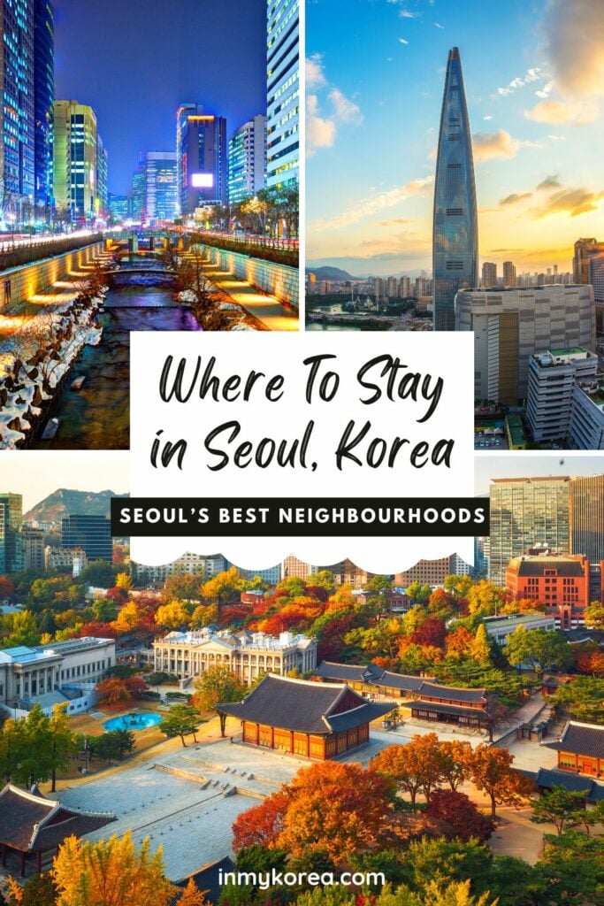 Where To Stay In Seoul 2024: District Guide For Tourists 86 Where to stay in Seoul best neighbourhoods Pin 2