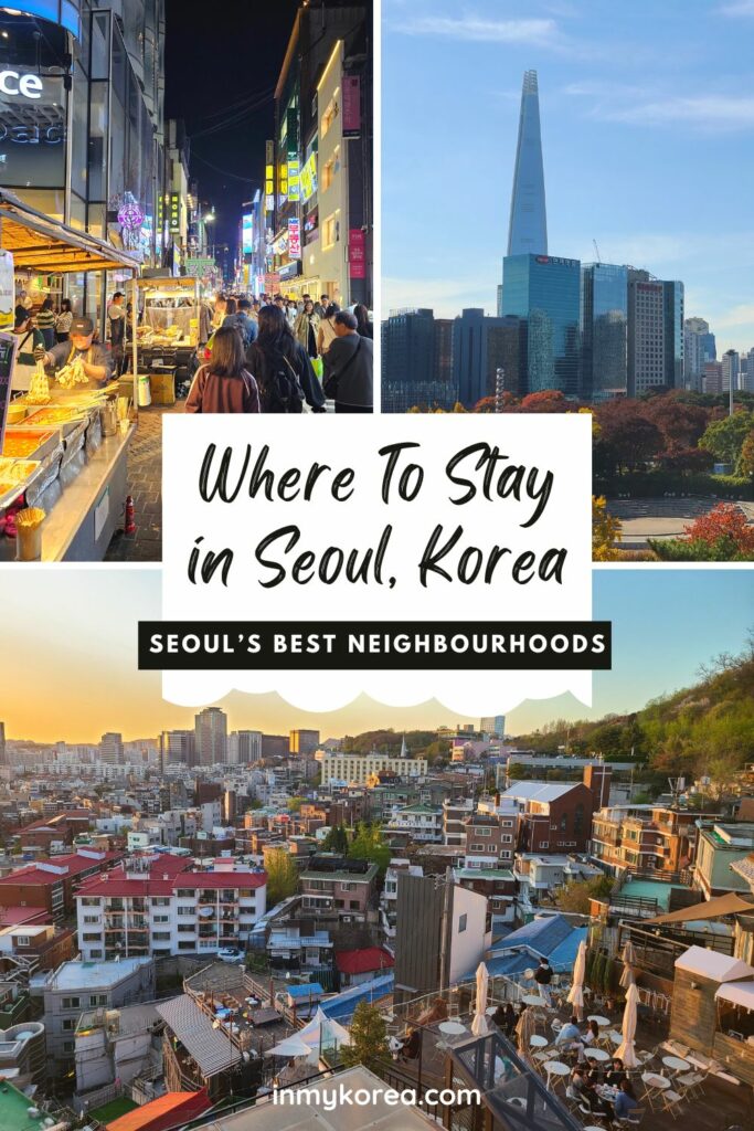 Where To Stay In Seoul 2024: District Guide For Tourists 87 Where to stay in Seoul best neighbourhoods Pin 1