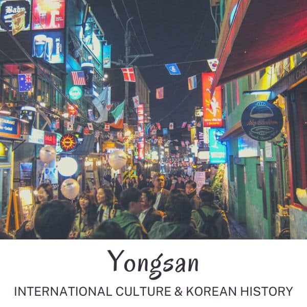 Complete South Korea Travel Guide 2024: Korean Travel Tips 31 Yongsan International culture and Korean history